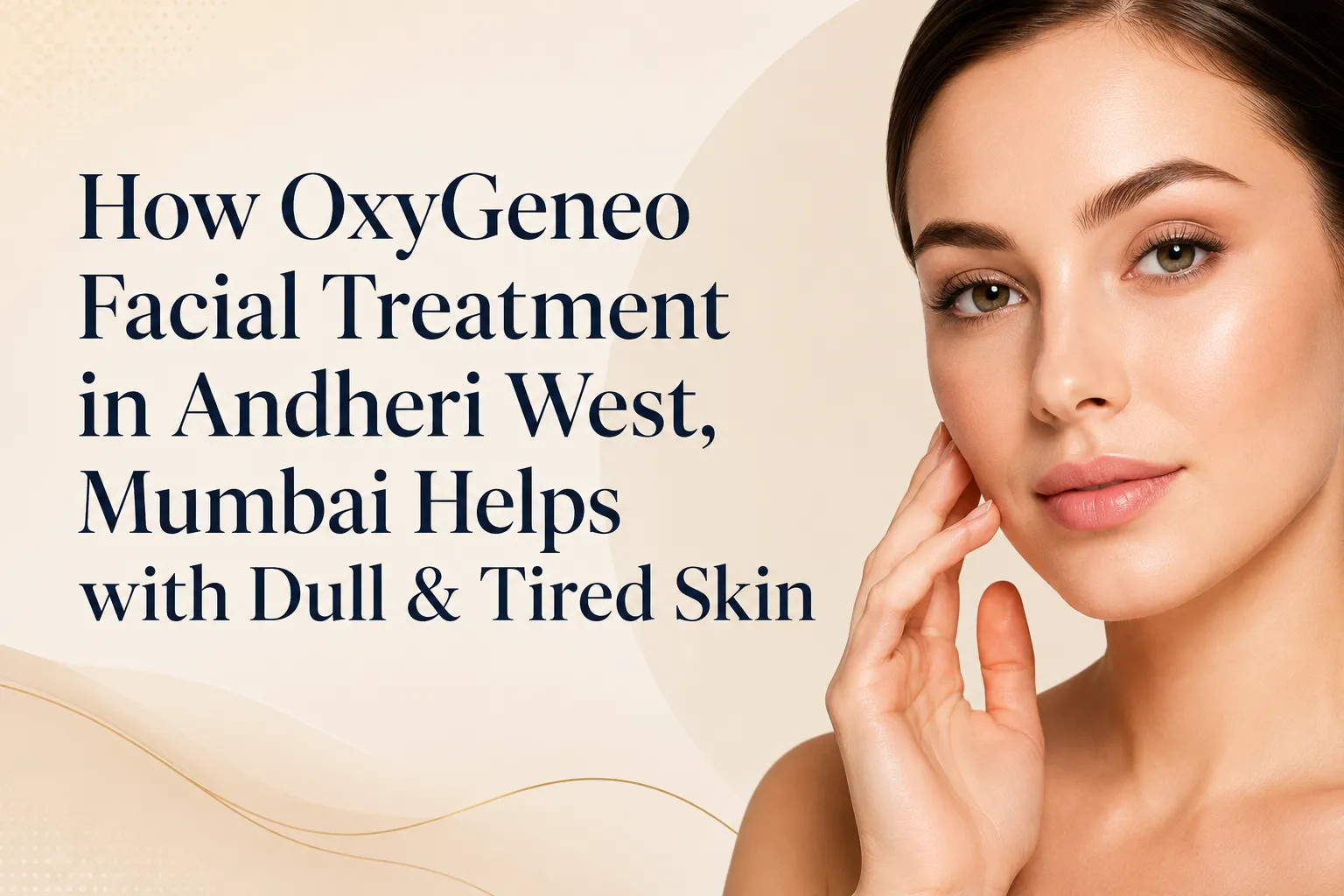 OxyGeneo Facial Treatment in Mumbai